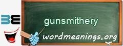 WordMeaning blackboard for gunsmithery